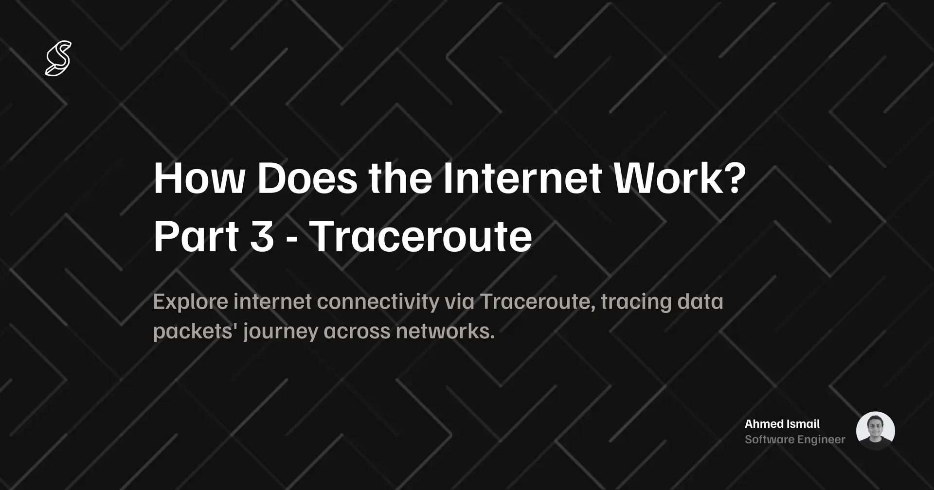 How Does the Internet Work? Part 3 - Traceroute's cover image