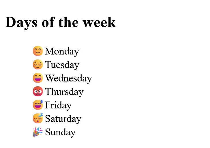 an un-ordered list with an emoji for each day of the week